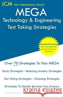 MEGA Technology & Engineering - Test Taking Strategies Test Preparation Group, Jcm-Mega 9781647687991 Jcm Test Preparation Group