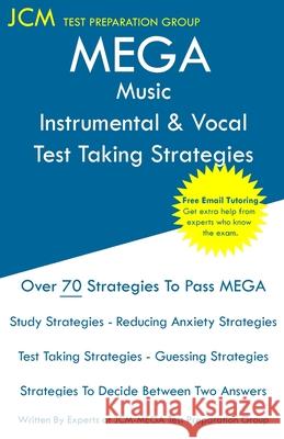 MEGA Music Instrumental & Vocal - Test Taking Strategies Test Preparation Group, Jcm-Mega 9781647688066 Jcm Test Preparation Group