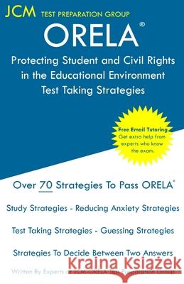 ORELA Protecting Student and Civil Rights in the Educational Environment - Test Taking Strategies Test Preparation Group, Jcm-Orela 9781647688448 Jcm Test Preparation Group
