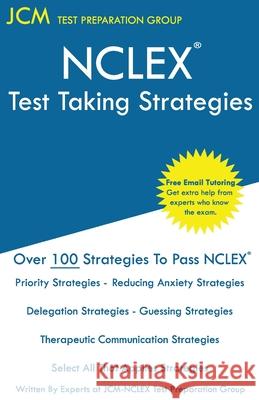 NCLEX Test Taking Strategies Jcm-Nclex Test Preparation Group 9781647689766 Jcm Test Preparation Group