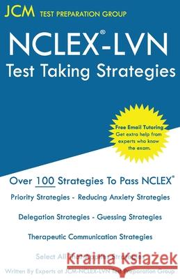 NCLEX LVN Test Taking Strategies Test Preparation Group, Jcm-Nclex-Lvn 9781647689827 Jcm Test Preparation Group