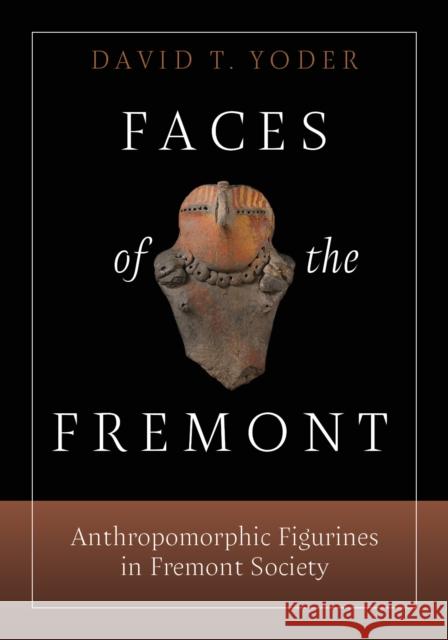 Fremont Figurines David Yoder 9781647692438