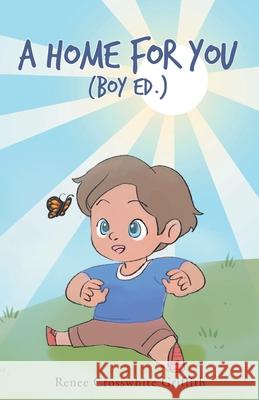 A Home for You (Boy Ed.)  9781647730567 Trilogy Christian Publishing