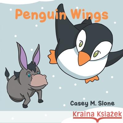 Penguin Wings Casey M Slone 9781647732004