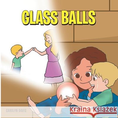 Glass Balls Carolyn Davis 9781647735463