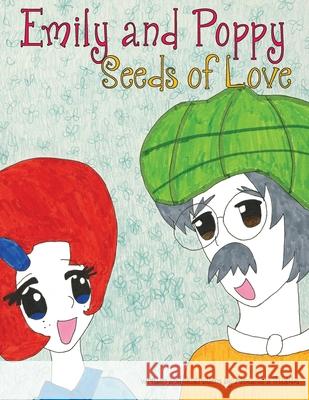 Emily and Poppy: Seeds of Love Alexandra Stubbs 9781647736361