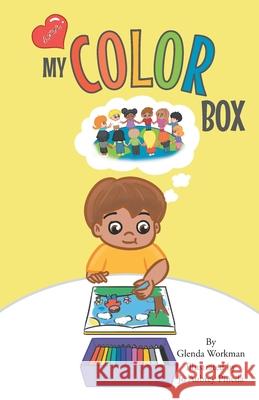 My Color Box Glenda Workman, Jo Aubrey Pineda 9781647736941 Trilogy Christian Publishing