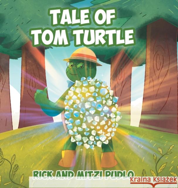 Tale of Tom Turtle Rick Pudlo Mitzi Pudlo 9781647737436 Trilogy Christian Publishing