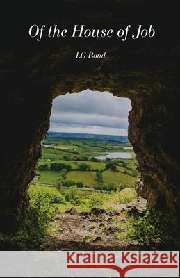 Of the House of Job L. G. Bond 9781647739430 Trilogy Christian Publishing