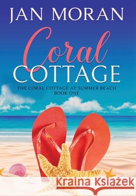 Coral Cottage Jan Moran 9781647780012 Sunny Palms Press