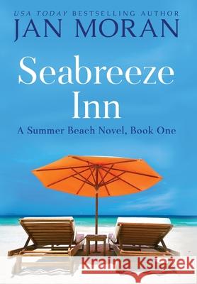 Seabreeze Inn Jan Moran 9781647780104 Sunny Palms Press