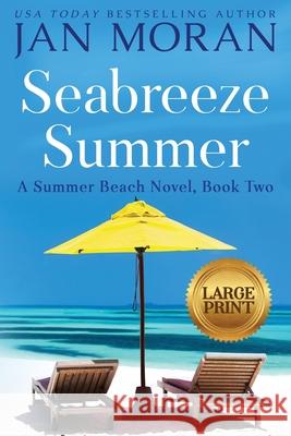 Seabreeze Summer Jan Moran 9781647780135 Sunny Palms Press