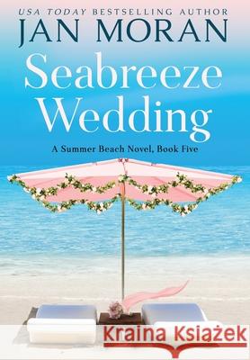 Seabreeze Wedding Jan Moran 9781647780302 Sunny Palms Press