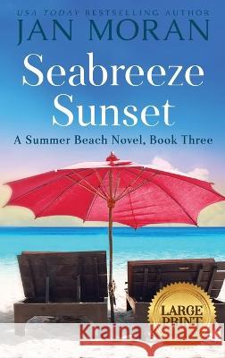 Seabreeze Sunset Jan Moran 9781647780937 Sunny Palms Press