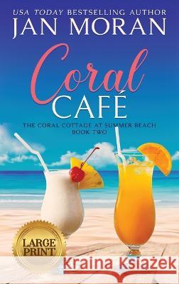 Coral Cafe Jan Moran 9781647780999 Sunny Palms Press