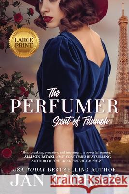 The Perfumer: Scent of Triumph Jan Moran 9781647782658