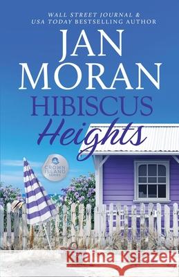 Hibiscus Heights Jan Moran 9781647782870 Sunny Palms Press