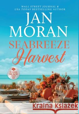 Seabreeze Harvest Jan Moran 9781647783402 Sunny Palms Press