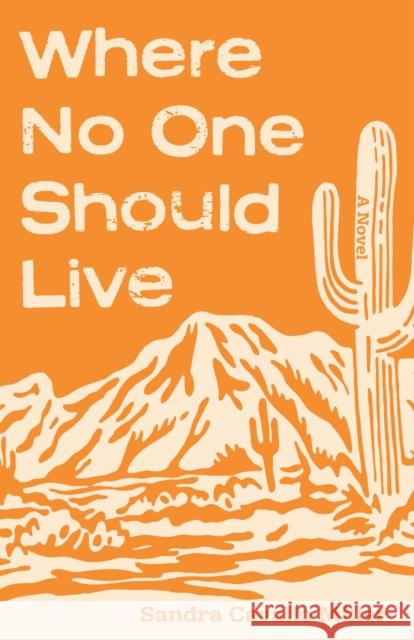 Where No One Should Live Sandra Cavallo Miller 9781647790165
