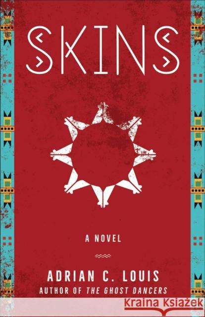 Skins Louis, Adrian C. 9781647790226 University of Nevada Press