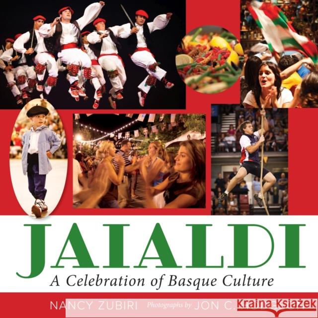 Jaialdi: A Celebration of Basque Culture Nancy Zubiri Jon C. Hodgson 9781647790530 University of Nevada Press