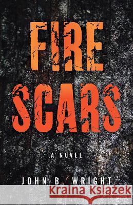 Fire Scars John B. Wright 9781647790967 University of Nevada Press