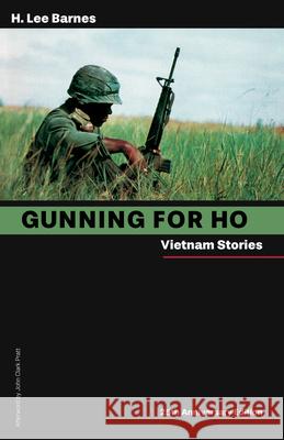 Gunning for Ho: Vietnam Stories H. Lee Barnes 9781647792473 University of Nevada Press