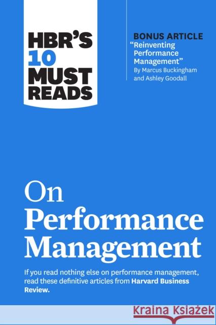 HBR's 10 Must Reads on Performance Management Peter Cappelli 9781647825218