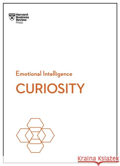 Curiosity Manbir Kaur 9781647826840 Harvard Business Review Press