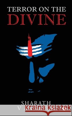Terror on the Divine Sharath V Annapur 9781647835774