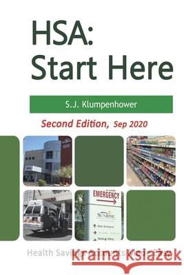 Hsa: Start Here (Second Edition) S J Klumpenhower 9781647840440 Ehgbooks