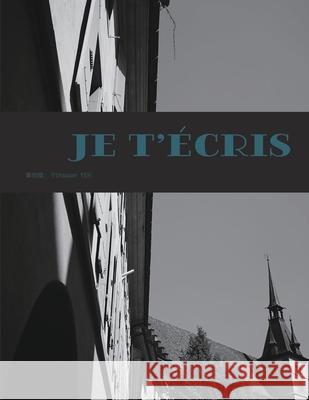 間與間距 T: Je t'écris Yihsuan Yeh 9781647841164 Ehgbooks