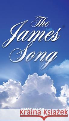 The James' Song James Allen 9781647860271 Allen Alston