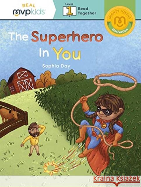 SUPERHERO IN YOU SOPHIA DAY 9781647863135 GLOBAL PUBLISHER SERVICES