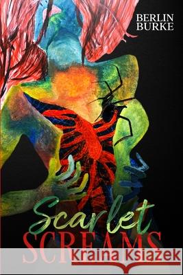 Scarlet Screams Berlin Burke 9781647864279