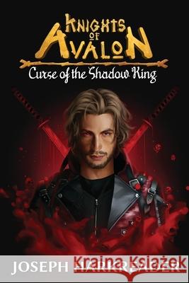 Curse of the Shadow King Joseph Harkreader 9781647864996 Joseph Harkreader