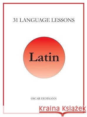 31 Language Lessons for Latin Oscar Reid Eichmann 9781647867102 31 Lessons for Latin