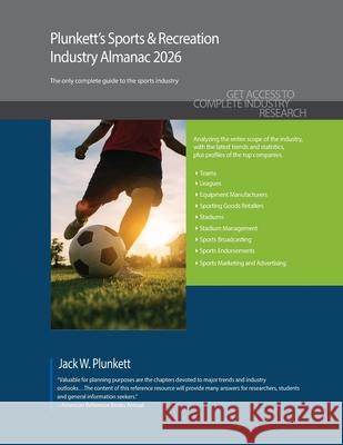 Plunkett's Sports & Recreation Industry Almanac 2026 Jack W. Plunkett 9781647880811 Plunkett Research
