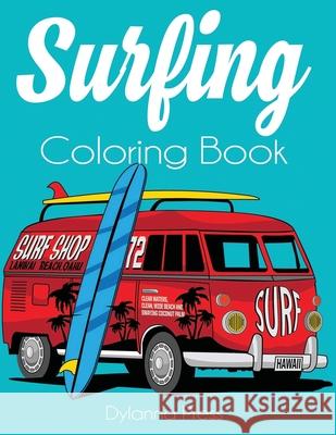 Surfing Coloring Book: An Adult Coloring of Surf, Waves, and Ocean Dylanna Press 9781647900496 Dylanna Publishing, Inc.