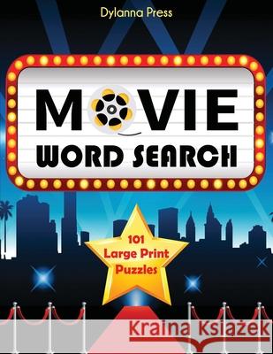 Movie Word Search: 101 Large Print Puzzles Dylanna Press 9781647901011 Dylanna Publishing, Inc.