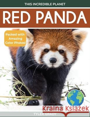 Red Panda Tyler Grady 9781647904128 Dylanna Publishing, Inc.