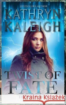 Twist of Fate Kathryn Kaleigh 9781647910372 Kst Publishing Inc.