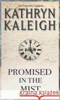 Promised in the Mist Kathryn Kaleigh 9781647913953 Kst Publishing Inc.