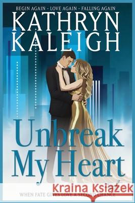 Unbreak My Heart Omnibus Kathryn Kaleigh 9781647915131 Kst Publishing Inc.