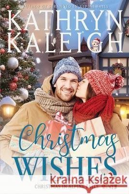 Christmas Wishes Kathryn Kaleigh 9781647915148 Kst Publishing Inc.