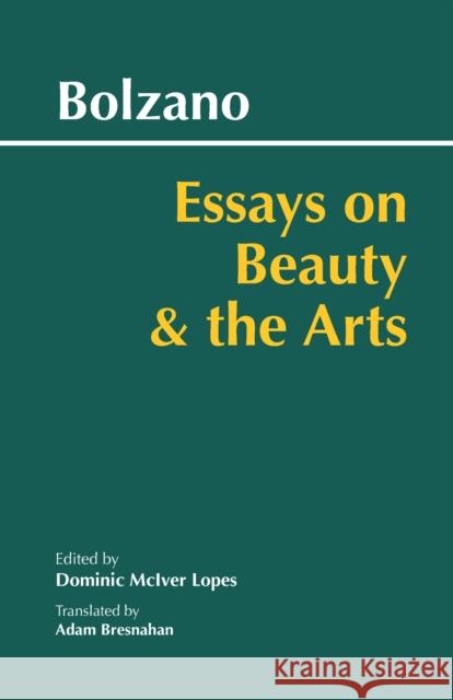 Essays on Beauty and the Arts Bernard Bolzano 9781647920913