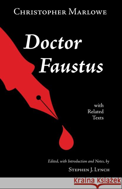 Doctor Faustus: With Related Texts Christopher Marlowe 9781647921279