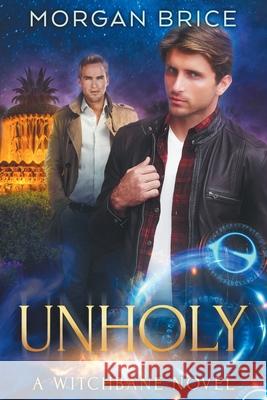 Unholy: A Witchbane Novel #5 Morgan Brice 9781647950019 Darkwind Press