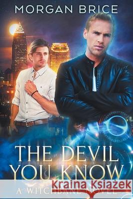 The Devil You Know Morgan Brice 9781647950248