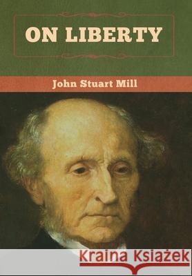 On Liberty John Stuart Mill 9781647992415
